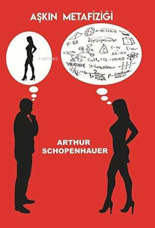 Aşkın Metafiziği - Arthur Schopenhauer | Yeni ve İkinci El Ucuz Kitabı