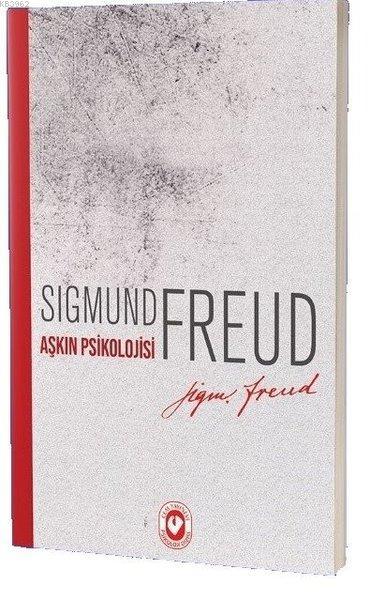 Aşkın Psikolojisi - Sigmund Freud | Yeni ve İkinci El Ucuz Kitabın Adr