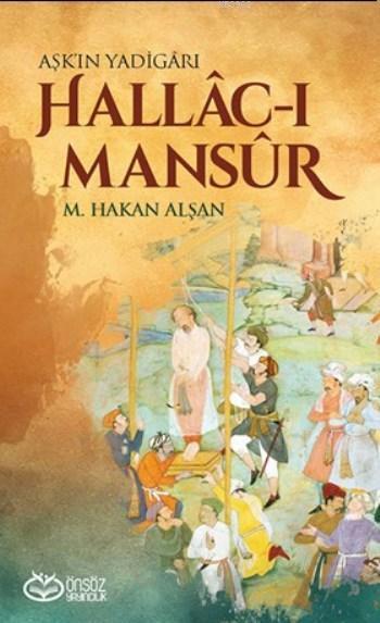 Aşk'ın Yadigarı Hallac-ı Mansur - Mehmet Hakan Alşan | Yeni ve İkinci 
