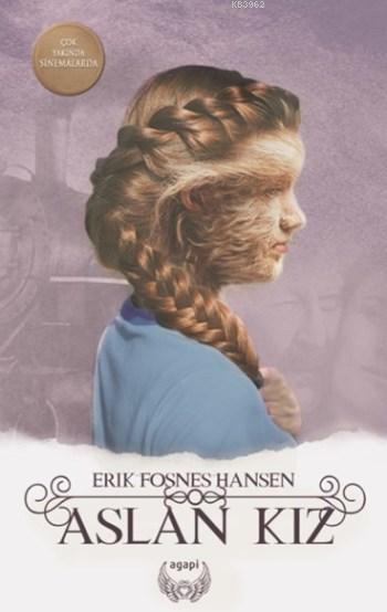 Aslan Kız - Erik Fosnes Hansen- | Yeni ve İkinci El Ucuz Kitabın Adres