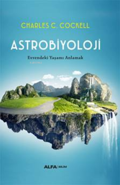 Astrobiyoloji;Evrendeki Yaşamı Anlamak - Charles C. Cockell | Yeni ve 