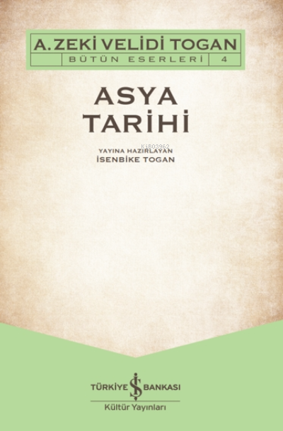 Asya Tarihi - A. Zeki Velidi Togan | Yeni ve İkinci El Ucuz Kitabın Ad