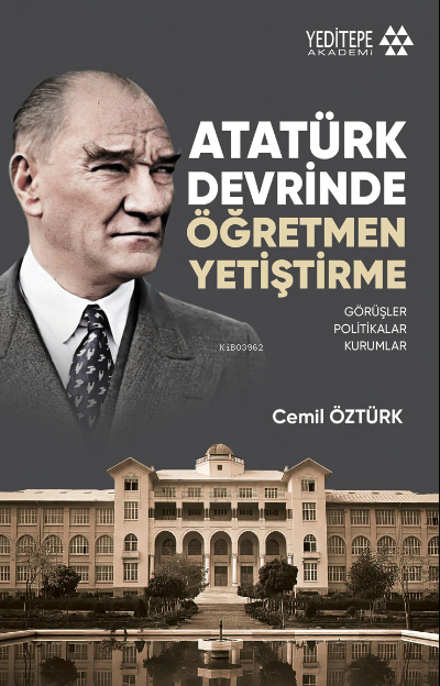 Atatürk Devrinde Öğretmen Yetiştirme - Cemil Öztürk | Yeni ve İkinci E