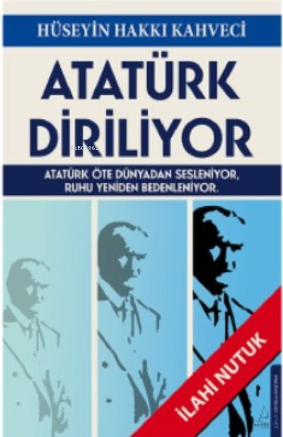 Atatürk Diriliyor - Hüseyin Hakkı Kahveci | Yeni ve İkinci El Ucuz Kit