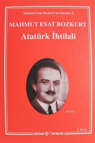 Atatürk İhtilali 1-2 - Mahmut Esat Bozkurt | Yeni ve İkinci El Ucuz Ki