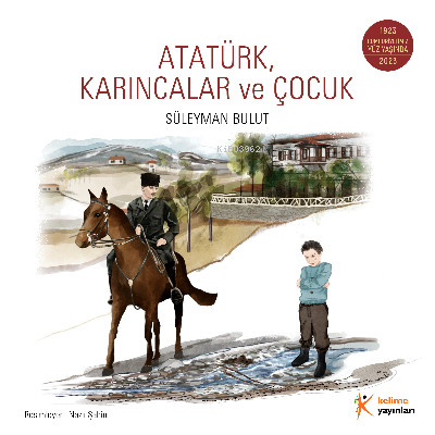 Atatürk, Karıncalar ve Çocuk - Süleyman Bulut | Yeni ve İkinci El Ucuz