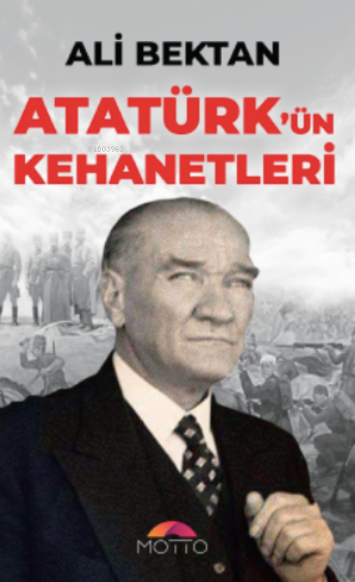 Atatürk`ün Kehanetleri - Ali Bektan | Yeni ve İkinci El Ucuz Kitabın A