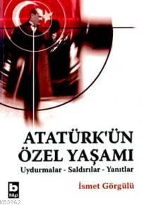 Atatürk'ün Özel Yaşamı - İsmet Görgülü | Yeni ve İkinci El Ucuz Kitab