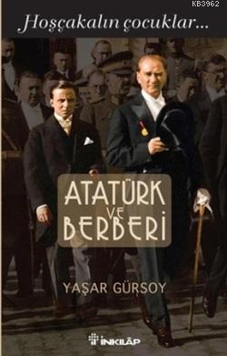 Atatürk ve Berberi - Yaşar Gürsoy | Yeni ve İkinci El Ucuz Kitabın Adr