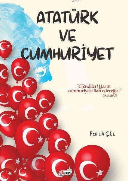 Atatürk ve Cumhuriyet - Faruk Çil | Yeni ve İkinci El Ucuz Kitabın Adr