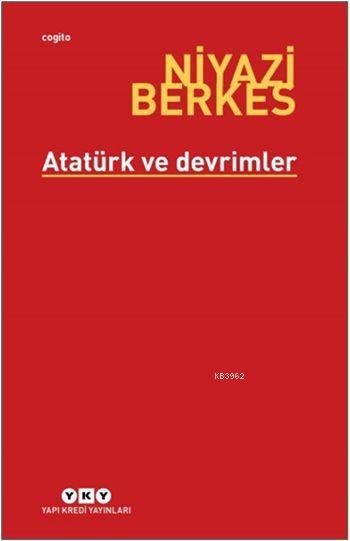 Atatürk ve Devrimler - Niyazi Berkes | Yeni ve İkinci El Ucuz Kitabın 