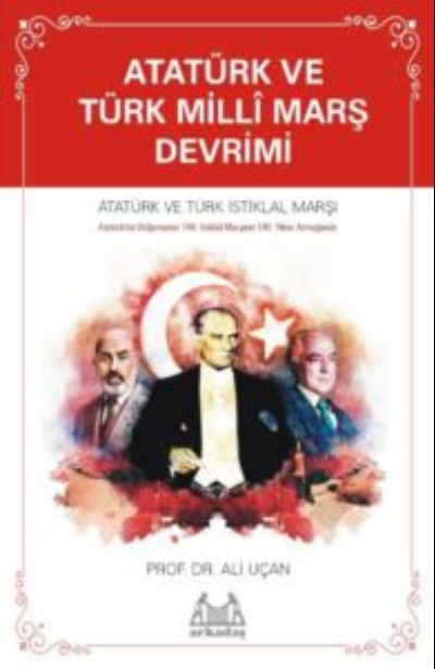 Atatürk ve Türk Millî Marş Devrimi - Ali Uçan | Yeni ve İkinci El Ucuz