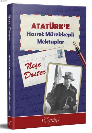 Atatürk'e Hasret Mürekkepli Mektuplar - Neşe Doster | Yeni ve İkinci E