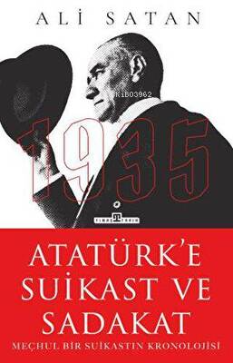 Atatürk'e Suikast ve Sadakat - Ali Satan | Yeni ve İkinci El Ucuz Kita