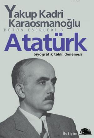 Atatürk - Yakup Kadri Karaosmanoğlu | Yeni ve İkinci El Ucuz Kitabın A