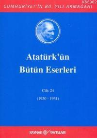Atatürk'ün Bütün Eserleri (Cilt 24) - Mustafa Kemal Atatürk | Yeni ve 
