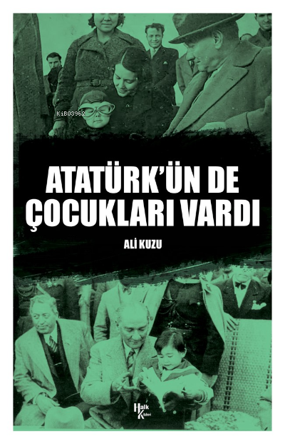 Atatürk'ün De Çocukları Vardı - Ali Kuzu | Yeni ve İkinci El Ucuz Kita