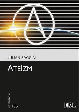 Ateizm - Julian Baggini | Yeni ve İkinci El Ucuz Kitabın Adresi