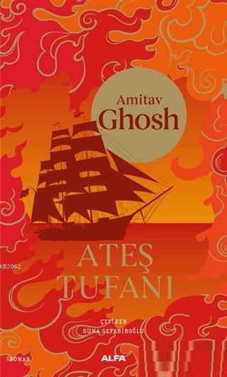 Ateş Tufanı - Amitav Ghosh | Yeni ve İkinci El Ucuz Kitabın Adresi