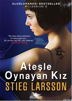 Ateşle Oynayan Kız - Stieg Larsson | Yeni ve İkinci El Ucuz Kitabın Ad