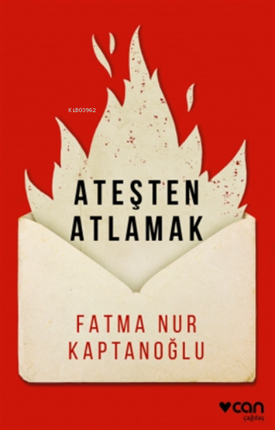 Ateşten Atlamak - Fatma Nur Kaptanoğlu | Yeni ve İkinci El Ucuz Kitabı