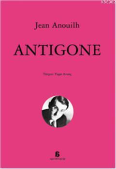 Atigone - Jean Anouilh | Yeni ve İkinci El Ucuz Kitabın Adresi