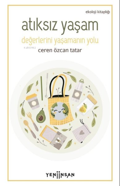 Atıksız Yaşam - Ceren Özcan Tatar | Yeni ve İkinci El Ucuz Kitabın Adr