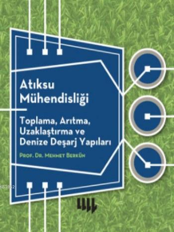 Atıksu Mühendisliği - Mehmet Berkün | Yeni ve İkinci El Ucuz Kitabın A