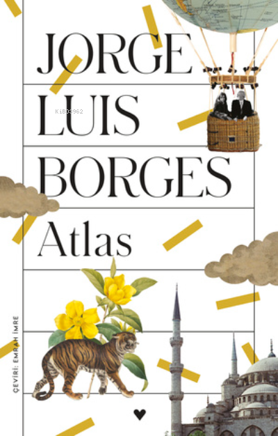 Atlas - Jorge Luis Borges | Yeni ve İkinci El Ucuz Kitabın Adresi