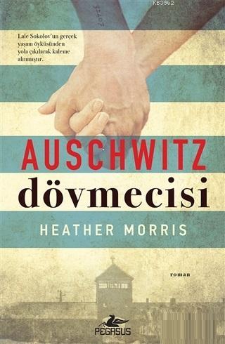 Auschwitz Dövmecisi - Headther Morris | Yeni ve İkinci El Ucuz Kitabın