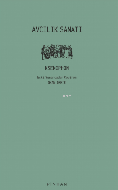 Avcılık Sanatı - Ksenophon | Yeni ve İkinci El Ucuz Kitabın Adresi
