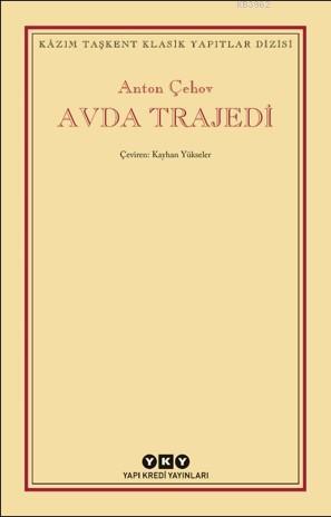Avda Trajedi - Anton Çehov | Yeni ve İkinci El Ucuz Kitabın Adresi