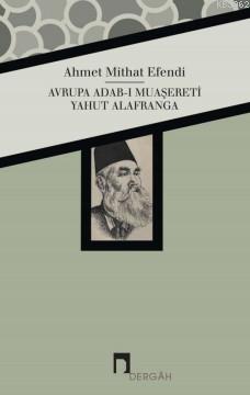 Avrupa Adab-ı Muaşereti Yahut Alafranga - Ahmet Mithat Efendi | Yeni v
