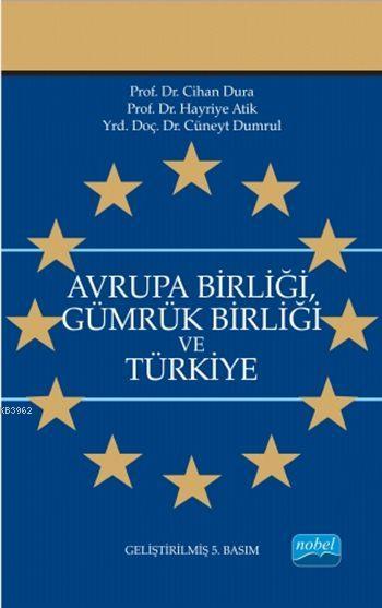 Avrupa Birliği Gümrük Birliği ve Türkiye - Cihan Dura Hayriye Atik Cih
