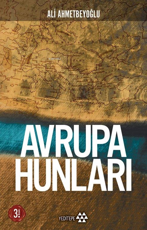 Avrupa Hunları - Ali Ahmetbeyoğlu | Yeni ve İkinci El Ucuz Kitabın Adr