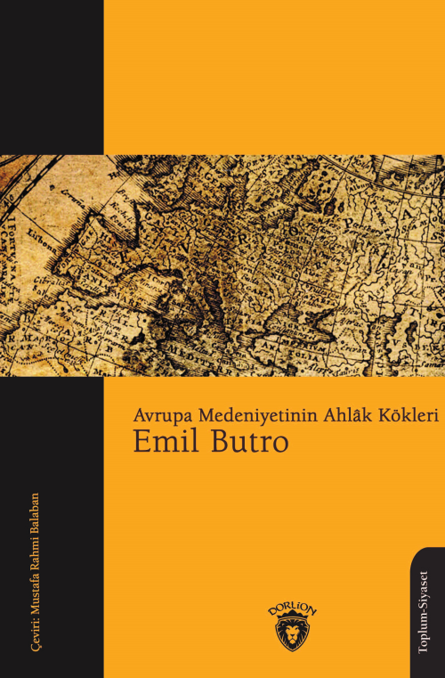 Avrupa Medeniyetinin Ahlâk Kökleri - Emil Butro | Yeni ve İkinci El Uc