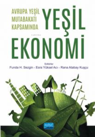 Avrupa Yeşil Mutabakatı Kapsamında Yeşil Ekonomi - Funda H. Sezgin | Y
