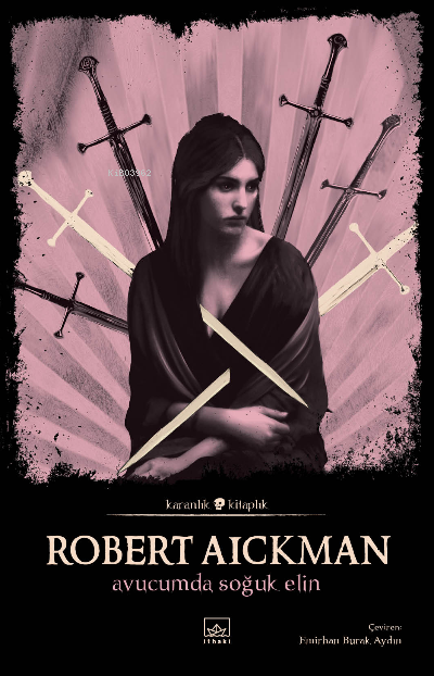 Avucumda Soğuk Elin - Robert Aickman | Yeni ve İkinci El Ucuz Kitabın 
