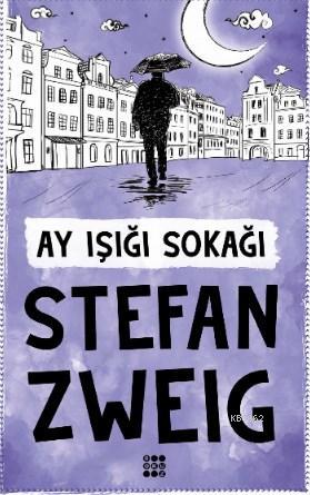 Ay Işığı Sokağı - Stefan Zweig | Yeni ve İkinci El Ucuz Kitabın Adresi