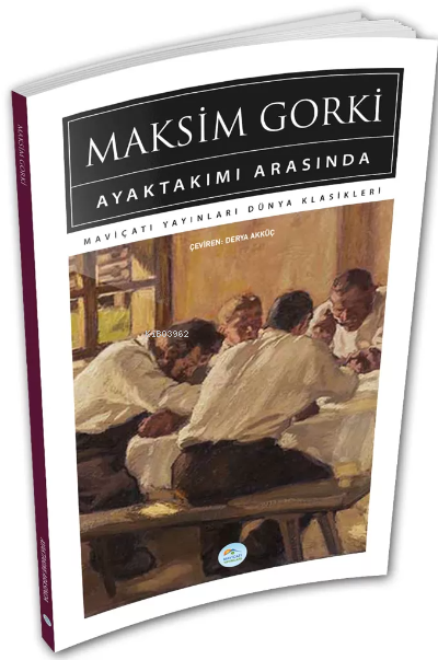Ayaktakımı Arasında (Dünya Klasikleri) - Maksim Gorki | Yeni ve İkinci