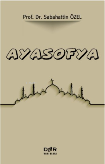 Ayasofya - Sabahattin Özel | Yeni ve İkinci El Ucuz Kitabın Adresi