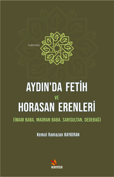 Aydın'da Fetih ve Horasan Erenleri - Kemal Ramazan Haykıran | Yeni ve 