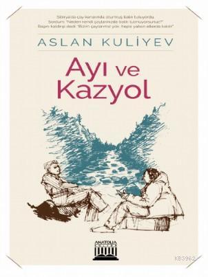 Ayı ve KaL4 - Aslan Kuliyev | Yeni ve İkinci El Ucuz Kitabın Adresi