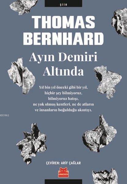 Ayın Demiri Altında - Thomas Bernhard | Yeni ve İkinci El Ucuz Kitabın