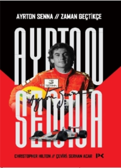 Ayrton Senna: Zaman Geçtikçe - Christopher Hilton | Yeni ve İkinci El 