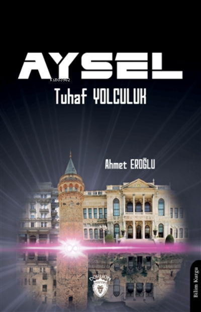 Aysel "tuhaf Yolculuk " - Ahmet Eroğlu | Yeni ve İkinci El Ucuz Kitabı