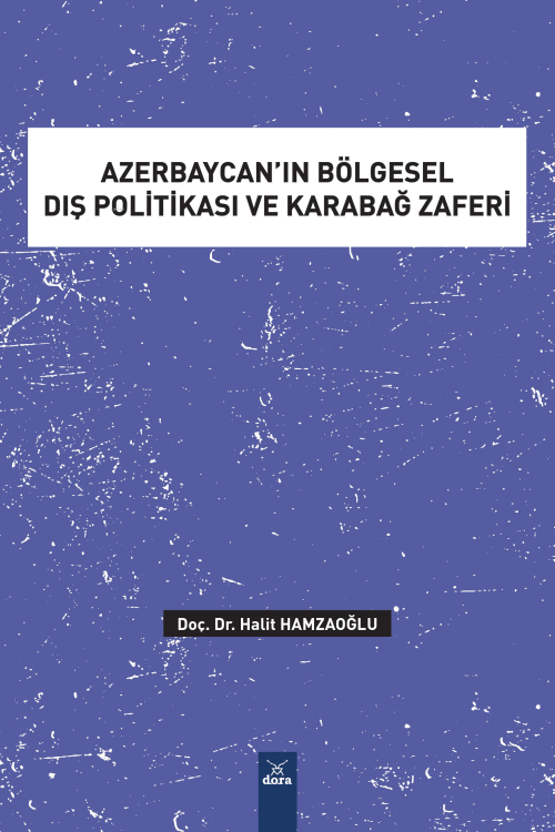 Azerbaycan’ın Bölgesel Dış Politikası ve Karabağ Zaferi - Halit Hamzao