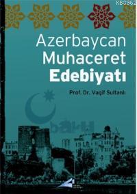 Azerbaycan Muhaceret Edebiyatı - Vagif Sultanlı | Yeni ve İkinci El Uc