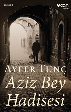 Aziz Bey Hadisesi - Ayfer Tunç | Yeni ve İkinci El Ucuz Kitabın Adresi