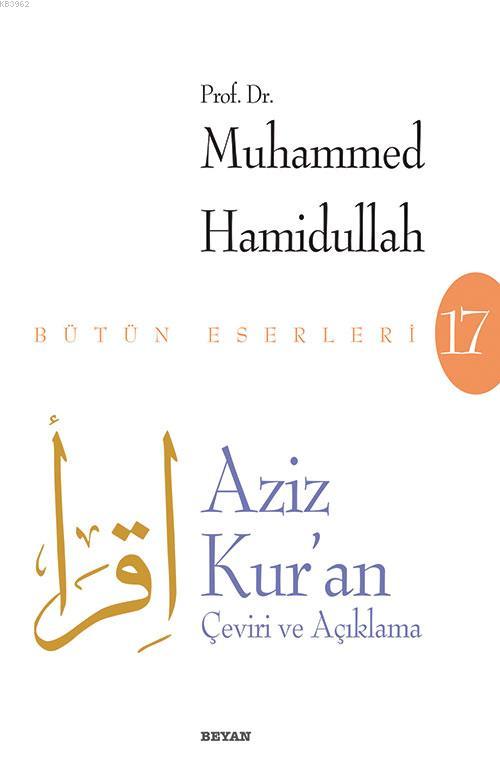 Aziz Kur'an - Çeviri ve Açıklama (Beyaz Kapak) - Muhammed Hamidullah |